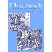 Talking Animals:A Critical History of Verse Fables 1660-1742 [単行本]
