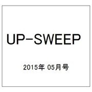 UP-SWEEP (アップスウィープ) 2015年 05月号 [雑誌]