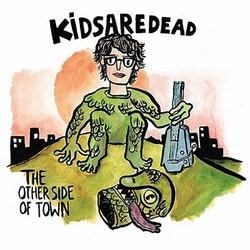 キッズ・アー・デッド／The Other Side Of Town