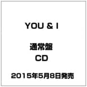 YOU & I