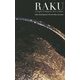 RAKU:A Legacy of Japanese Tea Ceramics [単行本]
