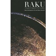 RAKU:A Legacy of Japanese Tea Ceramics [単行本]