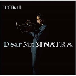 TOKU／Dear Mr.SINATRA
