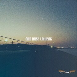 O.W.L／ODD WISE LOWERS