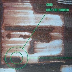 KISS THE BURNER／GRID