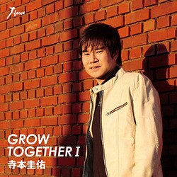 寺本圭佑／GROW TOGETHER Ⅰ