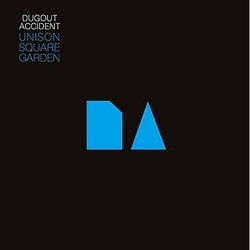 UNISON SQUARE GARDEN／DUGOUT ACCIDENT