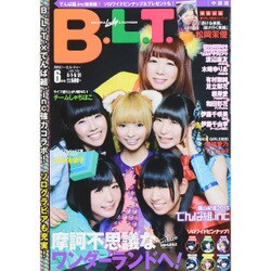 B.L.T. (ビーエルティー) 中部版 2015年 06月号 [雑誌]