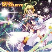 STEAL MY BELIEVE (スマートフォンゲーム『乖離性ミリオンアーサー』キャラクターソング)
