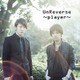 UnReverse／～player～