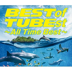 TUBE／BEST of TUBEst ～All Time Best～