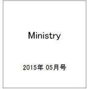 Ministry(ミニストリー) 2015年 05月号 [雑誌]