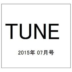 TUNE (チューン) 2015年 07月号 [雑誌]