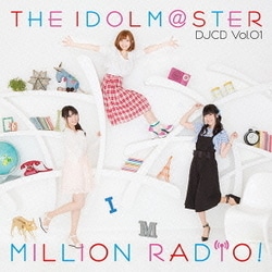 THE IDOLM@STER MILLION RADIO! DJCD Vol.01