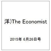 洋)The Economist 2015年 6/26号 [雑誌]