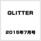 GLITTER (グリッター) 2015年 07月号 [雑誌]