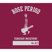 ROSE PERIOD ~the BEST 2005-2015~
