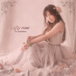 榊原ゆい／Lofty rose
