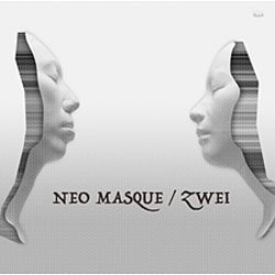 Zwei／NEO MASQUE