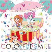 TVアニメ/データカードダス『アイカツ!』3rdシーズン 挿入歌ミニアルバム2 COLORFUL SMILE