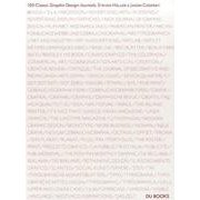 世界のデザイン雑誌100－グラフィック、広告、タイポグラフィの歴史を変えた雑誌たち [単行本]