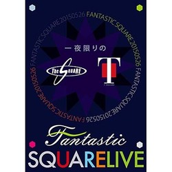 T-SQUARE／一夜限りのFANTASTIC SQUARE LIVE [DVD]