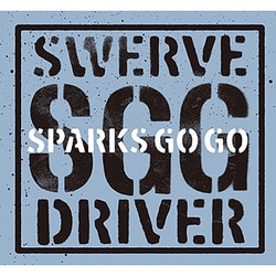 スパークス・ゴー・ゴー／SWERVE DRIVER