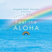 Angela Maki Vernon produced RELAXY HAWAI'I Feel the ALOHA