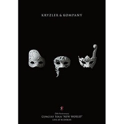 KRYZLER & KOMPANY／25th Anniversary CONCERT TOUR "NEW WORLD" LIVE AT BUDOKAN [DVD]