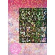 WE ARE E-girls!―E-girls LIVE TOUR 2015 "COLORFUL WORLD" Photograph report [単行本]