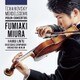 三浦文彰／チャイコフスキー メンデルスゾーン:ヴァイオリン協奏曲