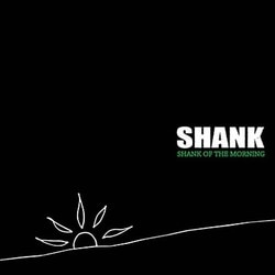 SHANK／SHANK OF THE MORNING