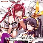 beatmania ⅡDX 22 PENDUAL ORIGINAL SOUNDTRACK VOL.2