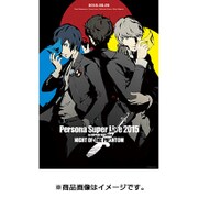 PERSONA SUPER LIVE 2015 ~in 日本武道館 -NIGHT OF THE PHANTOM-