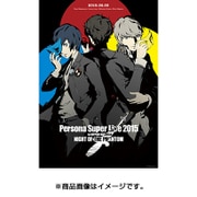 PERSONA SUPER LIVE 2015 ~in 日本武道館 -NIGHT OF THE PHANTOM-