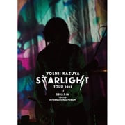 YOSHII KAZUYA STARLIGHT TOUR 2015 2015.7.16 東京国際フォーラム ホールA
