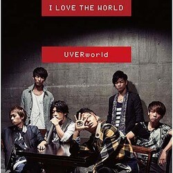 UVERworld／I LOVE THE WORLD