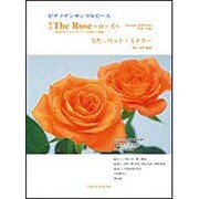 The Rose～ローズ 改訂－ピアノアンサンブルピース [単行本]
