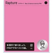 Rapture [ラプチャー] Best 15 dance tracks by FPM