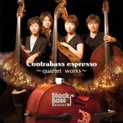 Contrabass espresso ~quartet works~