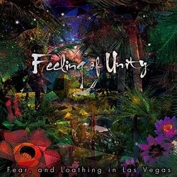 Fear,and Loathing in Las Vegas／Feeling of Unity