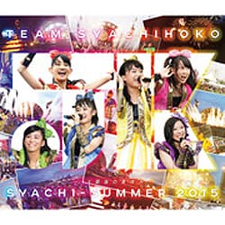 チームしゃちほこ／しゃちサマ2015 ～JK最後の夏休み～ @愛知県蒲郡ラグーナビーチ [Blu-ray Disc]