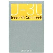 U-35 Under 35 Architects exhibition〈2013-2015〉3冊セット [単行本]