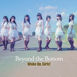 Wake Up,Girls!／Beyond the Bottom