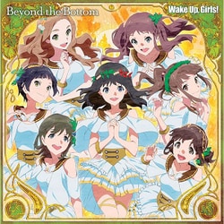 Wake Up,Girls!／Beyond the Bottom