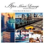 After Hours Lounge mixed by DJ KAZ