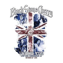 ブラック・ストーン・チェリー - サンキュー:リヴィング・ライヴ - バーミンガム UK 2014 Amazon.co.jp: ブラック・ストーン・チェリー - サンキュー