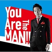 You Are The MAN!!