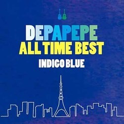 DEPAPEPE／DEPAPEPE ALL TIME BEST～INDIGO BLUE～