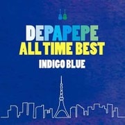 DEPAPEPE ALL TIME BEST~INDIGO BLUE~